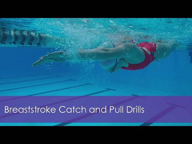Breaststroke | Strong Catch and Pull Drills